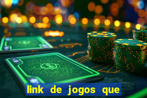 link de jogos que ganha dinheiro